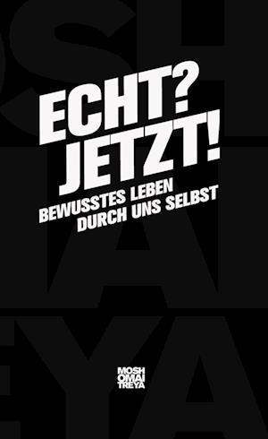 Cover for Mosho Maitreya · Echt? Jetzt! (Hardcover Book) (2021)