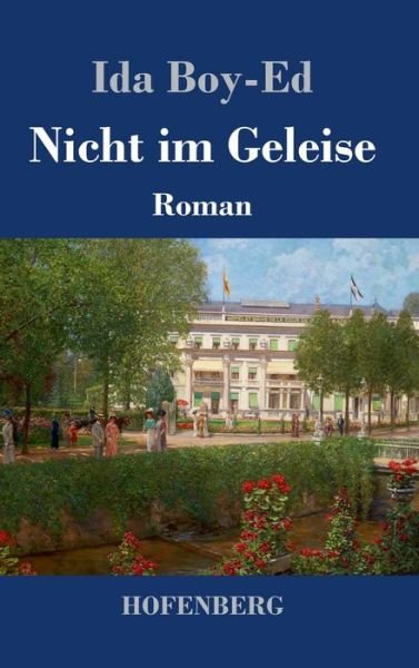 Cover for Ida Boy-Ed · Nicht im Geleise (Hardcover bog) (2022)