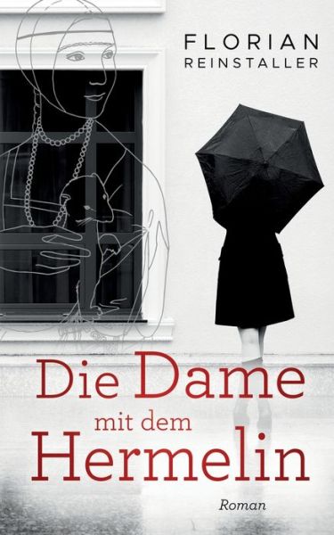 Cover for Florian Reinstaller · Die Dame mit dem Hermelin (Paperback Book) (2019)