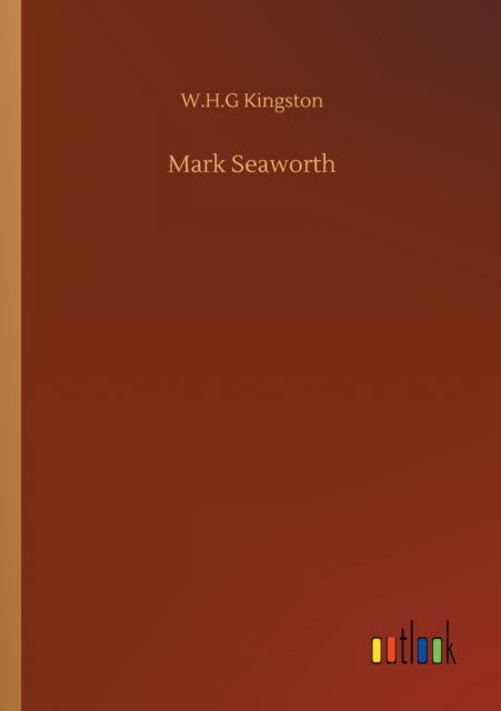 Cover for W H G Kingston · Mark Seaworth (Paperback Book) (2020)