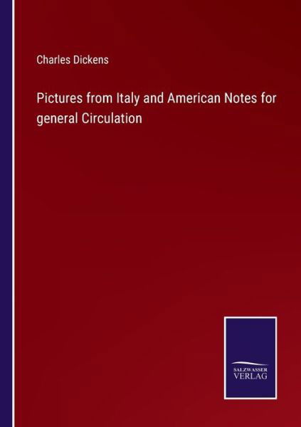 Cover for Charles Dickens · Pictures from Italy and American Notes for general Circulation (Taschenbuch) (2022)