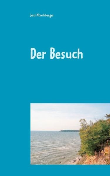Cover for Münchberger · Der Besuch (Buch) (2018)