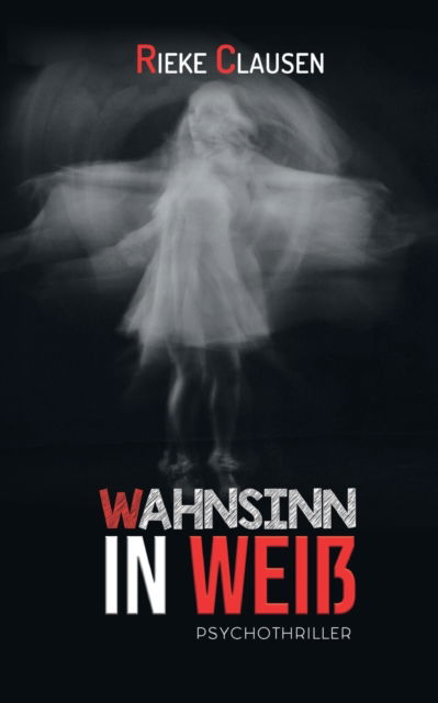 Cover for Rieke Clausen · Wahnsinn in Weiss (Paperback Book) (2021)