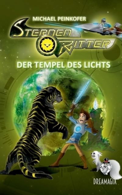 Sternenritter 8 Der Tempel des Lichts - Michael Peinkofer - Bücher - BoD  Books on Demand - 9783757827649 - 12. August 2023