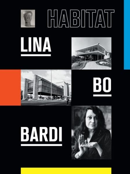 Cover for Jose Esparza Chong Cuy · Lina Bo Bardi: Habitat (Pocketbok) (2020)
