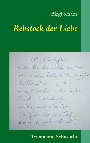 Cover for Biggi Knabe · Rebstock Der Liebe (Paperback Book) [German edition] (2010)