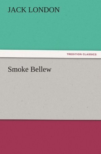 Smoke Bellew (Tredition Classics) - Jack London - Boeken - tredition - 9783842459649 - 17 november 2011