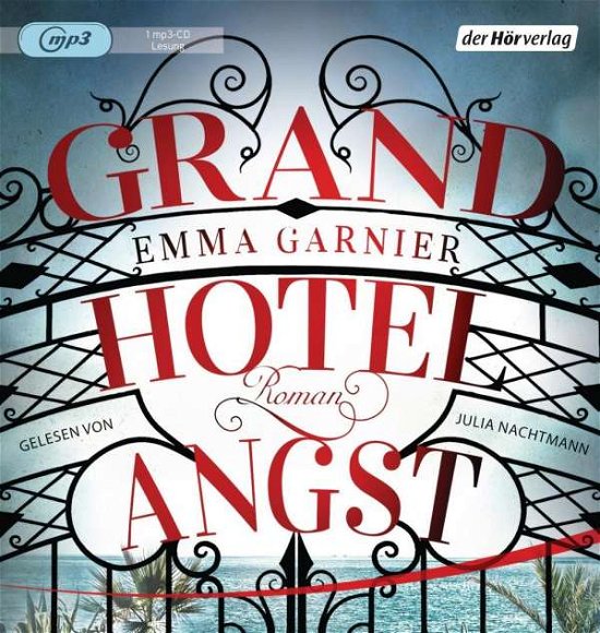 Grandhotel Angst,MP3-CD - Garnier - Bücher - DER HOERVERLAG - 9783844525649 - 18. August 2017