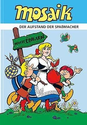 Cover for MOSAIK Team · Der Aufstand der Spaßmacher (Bok) (2024)
