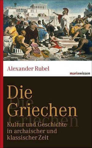 Cover for Alexander Rubel · Die Griechen (Hardcover Book) (2012)