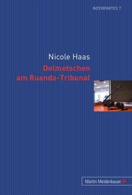 Cover for Nicole Haas · Dolmetschen Am Ruanda-Tribunal - Interpartes (Paperback Book) [German edition] (2011)
