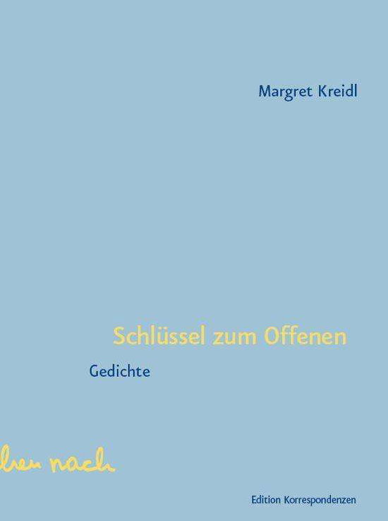 Cover for Margret Kreidl · Schlüssel zum Offenen (Pocketbok) (2021)