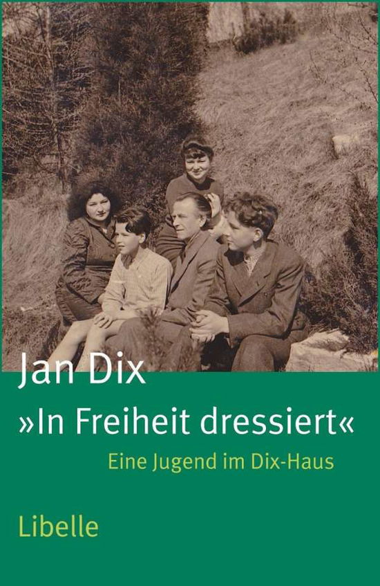 Cover for Dix · &quot;In Freiheit dressiert&quot; (Book)