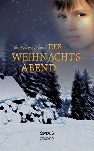 Cover for Christoph Von Schmid · Der Weihnachtsabend (Pocketbok) [German edition] (2015)