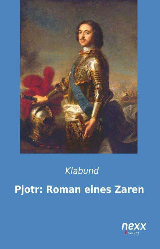 Cover for Klabund · Pjotr: Roman eines Zaren (Book)