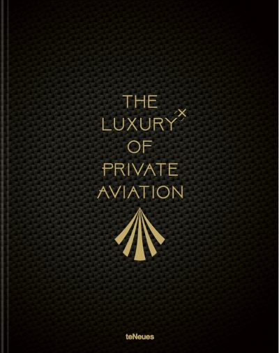 The Luxury of Private Aviation - Teneues - Books - teNeues Publishing UK Ltd - 9783961712649 - April 29, 2022