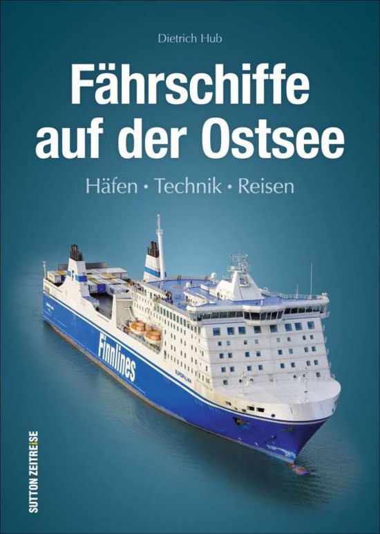 Fährschiffe auf der Ostsee - Hub - Bøger -  - 9783963031649 - 