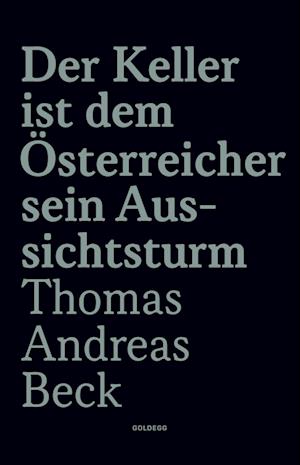 Cover for Thomas Andreas Beck · Der Keller Ist Dem Ã–sterreicher Sein Aussichtsturm - Limitierte Sonderausgabe (Book)