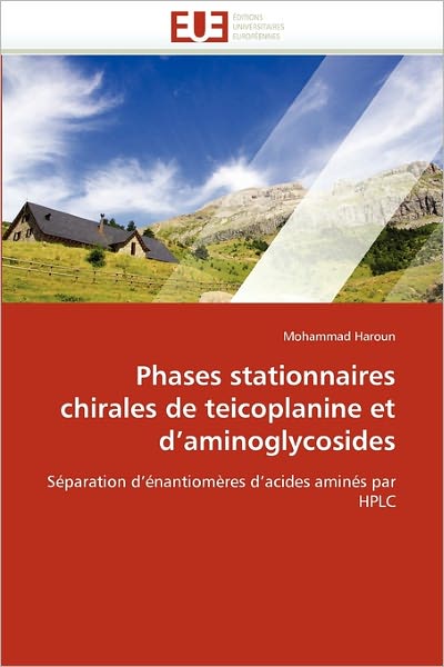 Cover for Mohammad Haroun · Phases Stationnaires Chirales De Teicoplanine et D'aminoglycosides: Séparation D'énantiomères D'acides Aminés Par Hplc (Paperback Book) [French edition] (2018)