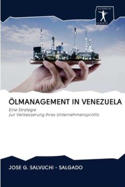 Cover for Jose G Salvuchi - Salgado · OElmanagement in Venezuela (Taschenbuch) (2020)