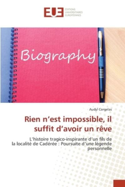 Cover for Audyl Corgelas · Rien n'est impossible, il suffit d'avoir un reve (Paperback Book) (2021)