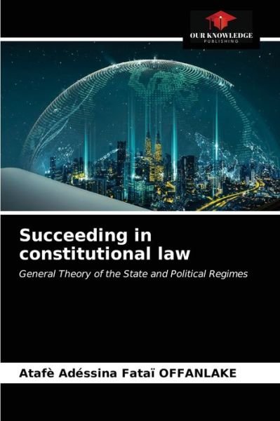 Cover for Atafè Adéssina Fataï Offanlake · Succeeding in constitutional law (Pocketbok) (2021)
