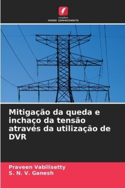 Cover for Praveen Vabilisetty · Mitigacao da queda e inchaco da tensao atraves da utilizacao de DVR (Paperback Book) (2021)