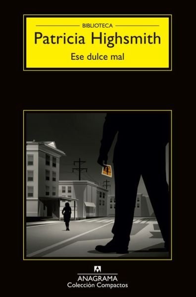 Cover for Patricia Highsmith · Ese Dulce Mal (Pocketbok) (2015)