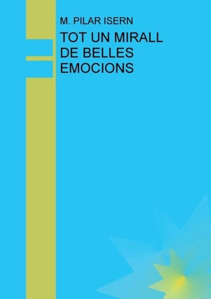 Cover for M Isern Pilar · Tot Un Mirall de Belles Emocions (Taschenbuch) [Revised edition] (2012)