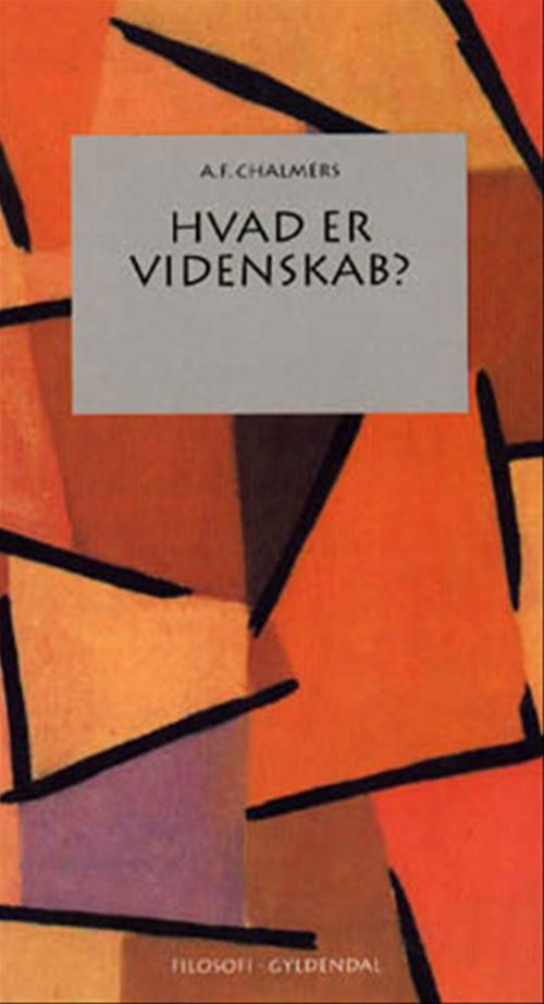 Hvad er videnskab? - A.F. Chalmers - Bøker - Gyldendal - 9788700219649 - 7. august 1998