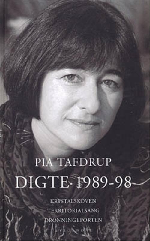 Cover for Pia Tafdrup · Digte 1989-98 (Inbunden Bok) [1:a utgåva] [Indbundet] (2001)