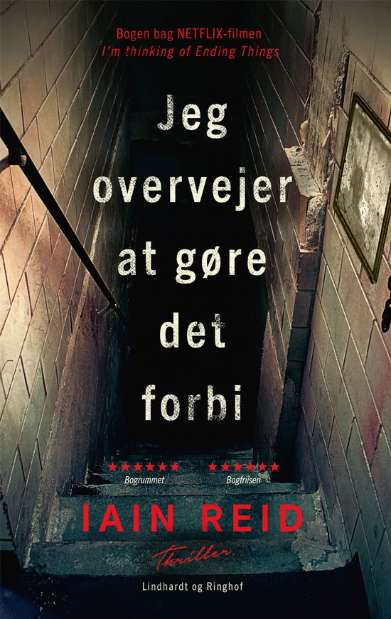 Cover for Iain Reid · Jeg overvejer at gøre det forbi (Sewn Spine Book) [2º edição] (2020)