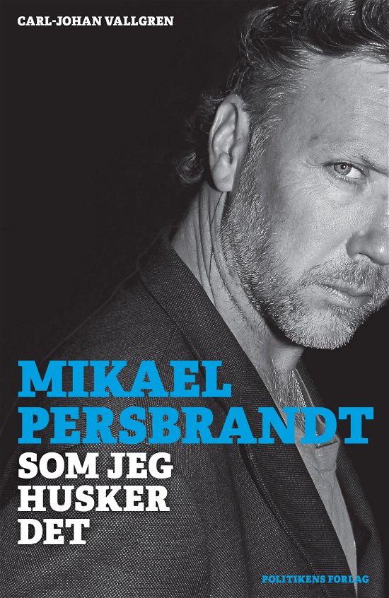 Cover for Carl-Johan Vallgren; Mikael Persbrandt · Mikael Persbrandt (Bound Book) [1º edição] (2018)