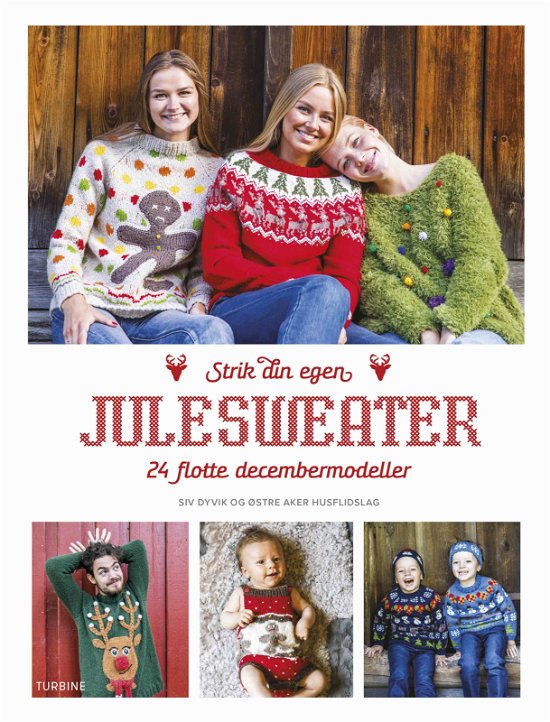 Cover for Siv Dyvik og Østre Aker Husflidslag · Strik din egen julesweater - 24 skønne decembermodeller (Hardcover Book) [1st edition] (2019)