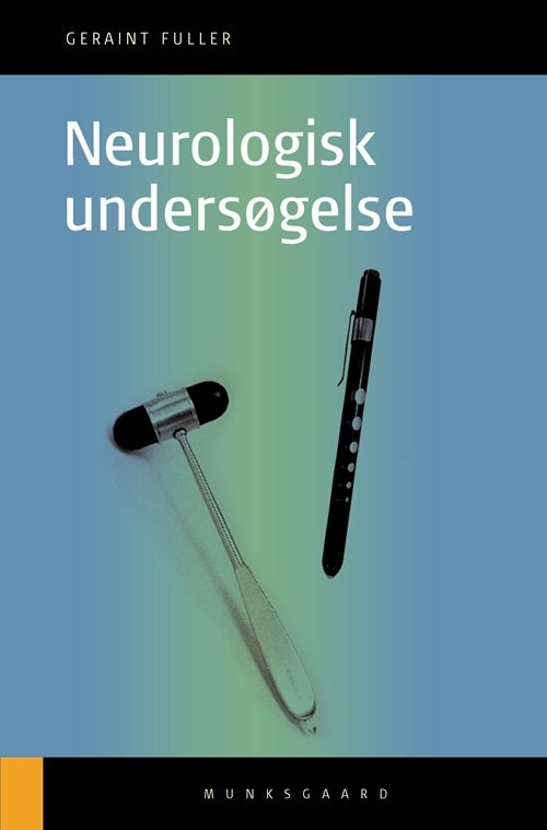 Cover for Geraint Fuller · Kittelbøger: Neurologisk undersøgelse (Heftet bok) [1. utgave] (2015)