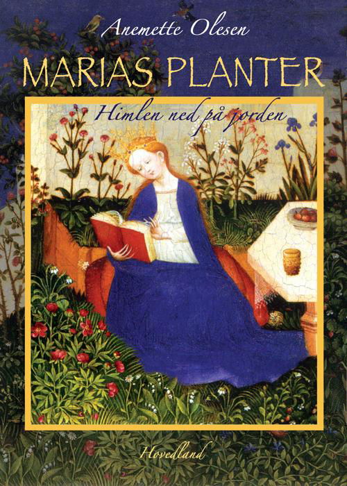 Cover for Anemette Olesen · Marias planter (Indbundet Bog) [2. udgave] [Indbundet] (2016)