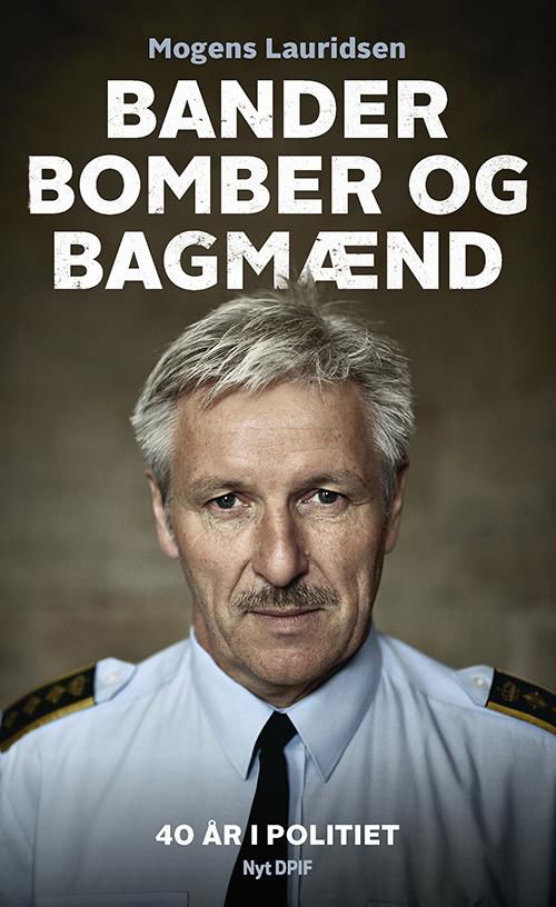 Cover for Mogens Lauridsen &amp; Preben Lund · Bander, bomber og bagmænd (Hæftet bog) [2. udgave] (2016)