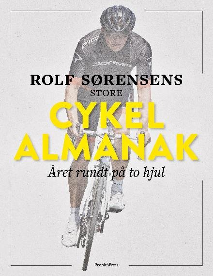 Rolf Sørensens store cykelalmanak - Rolf Sørensen - Books - People'sPress - 9788771806649 - April 4, 2018