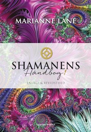 Cover for Marianne Lane · Shamanens Håndbog: Shamanens Håndbog 1 (Sewn Spine Book) [1.º edición] (2021)