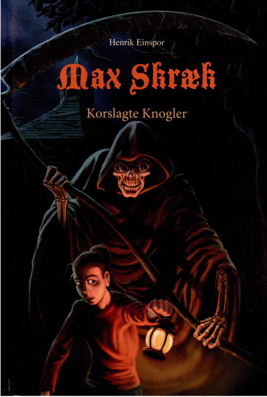 Cover for Henrik Einspor · Max Skræk - Korslagte Knogler (Inbunden Bok) [1:a utgåva] [Indbundet] (2011)