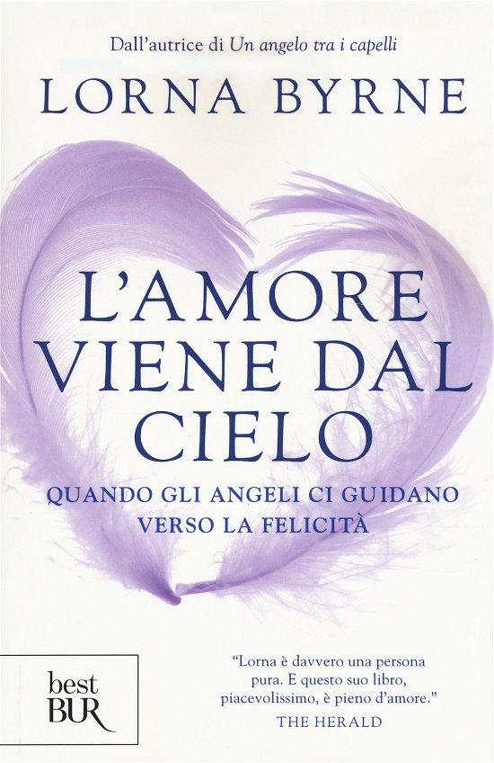 Cover for Lorna Byrne · L' Amore Viene Dal Cielo. Quando Gli Angeli Ci Guidano Verso La Felicita (Bok)