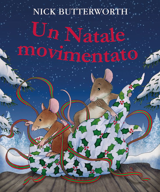 Cover for Nick Butterworth · Un Natale Movimentato. Ediz. A Colori (Book)