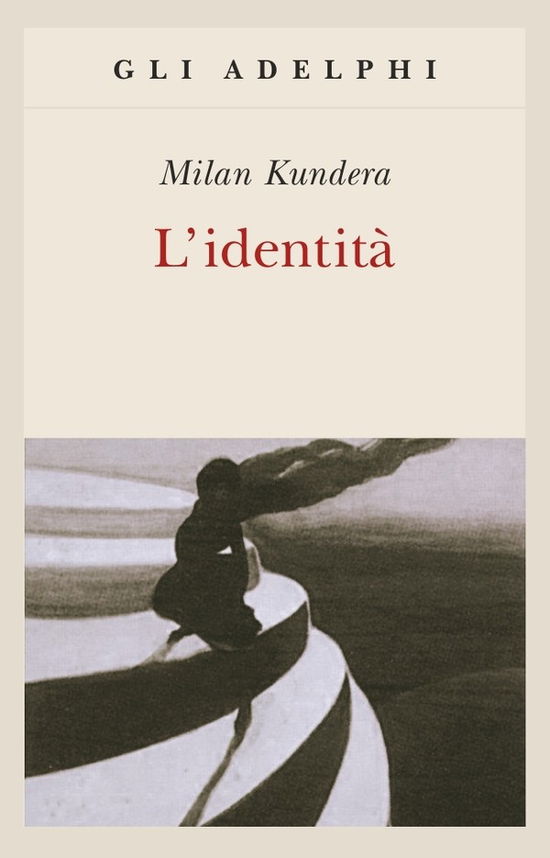 L' Identita - Milan Kundera - Books -  - 9788845916649 - 