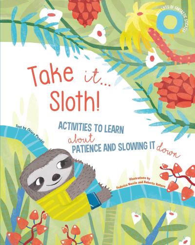 Cover for Chiarra Piroddi · Take It... Sloth!: Activities to Learn About Patience and Slowing It Down - Activity Book (Paperback Book) (2023)