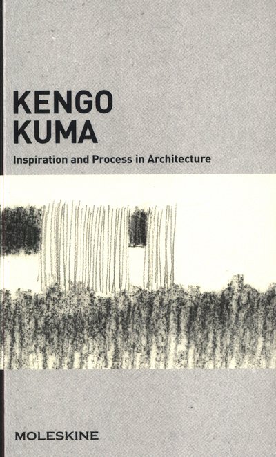 Cover for Moleskine · Kengo Kuma - Inspiration and Process in Architecture (Hardcover Book) (2017)