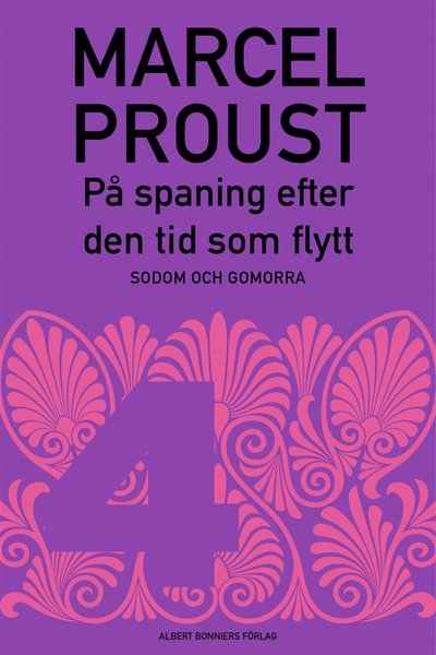 Cover for Marcel Proust · På spaning efter den tid som flytt: På spaning efter den tid som flytt. D 4, Sodom och Gomorra (ePUB) (2013)