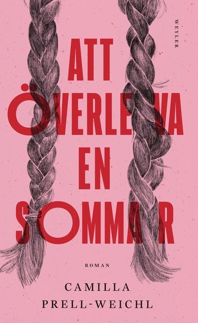 Cover for Camilla Prell-Weichl · Att överleva en sommar (Paperback Book) (2022)