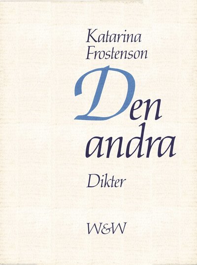 Cover for Katarina Frostenson · Den andra (ePUB) (2016)