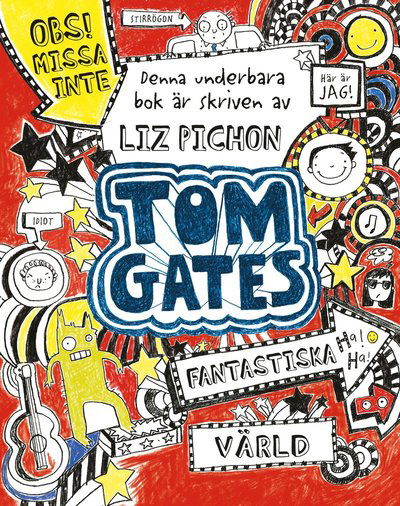Cover for Liz Pichon · Tom Gates: Tom Gates fantastiska värld (Bog) (2014)