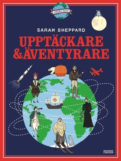 Cover for Sarah Sheppard · Jorden runt: Upptäckare och äventyrare (Gebundesens Buch) (2017)